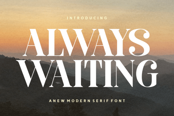 Always Waiting: A Refined Serif Font for Editorial Elegance