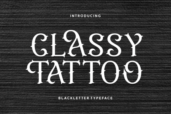 Classy Tattoo: A Blackletter Font That Feels Like a Quiet Conversation