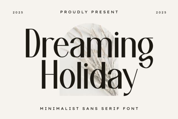 Dreaming Holiday: A Calm, Elegant Sans Serif Typeface