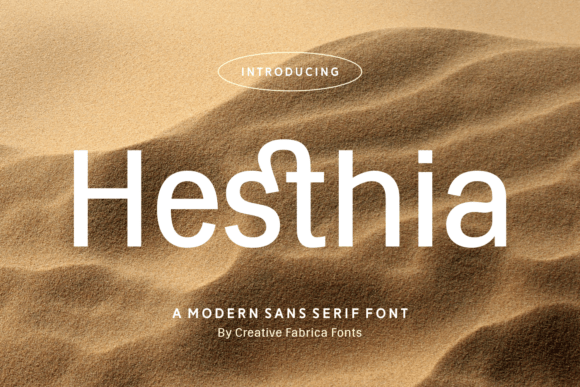 Hesthia: A Modern Sans Serif That Makes Your Brand Look Thoughtful