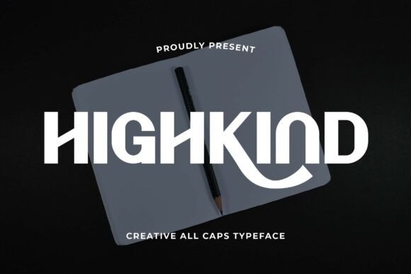 Highkind: A Modern Sans Serif Font That Elevates Your Brand