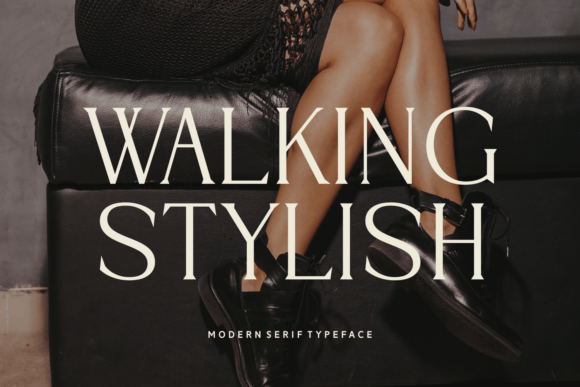 Walking Stylish: A Modern Serif Typeface for Editorial Clarity